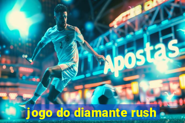 jogo do diamante rush